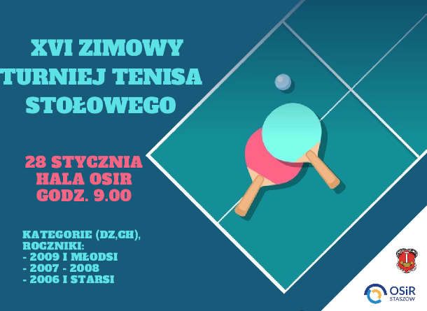 XVI Zimowy Turniej w Tenisie Stołowym, Hala OSiR, godz. 9:00